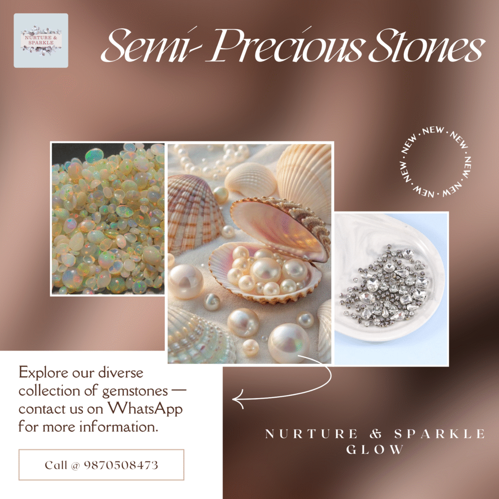 Semi- Precious Stones